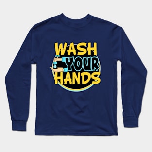 Wash Your Hands Sign Long Sleeve T-Shirt